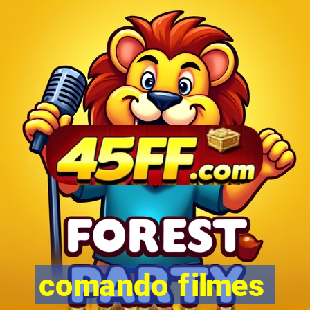 comando filmes